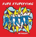 Phillips,mo - Supa Stupefying - Music CD