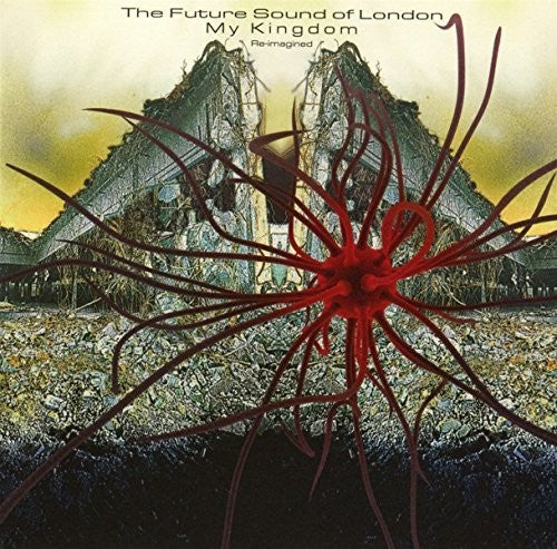 Future Sound Of London - My Kingdom - Music CD