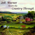 Warner,jeff - Roam The Country Through - Music CD