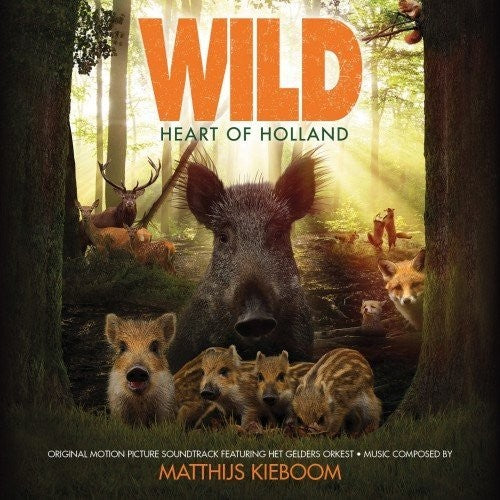 Kieboom,matthijs - Wild: Heart Of Holland / O.s.t. - Music CD