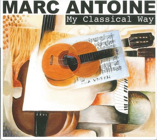 Antoine,marc - My Classical Way - Music CD