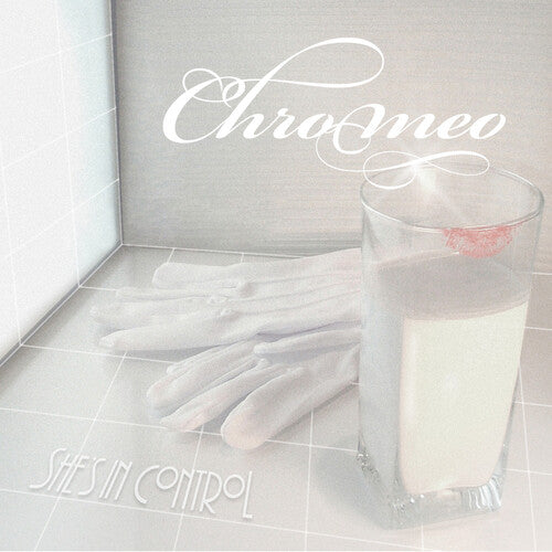 Chromeo - She's In Control - Vinyl Record