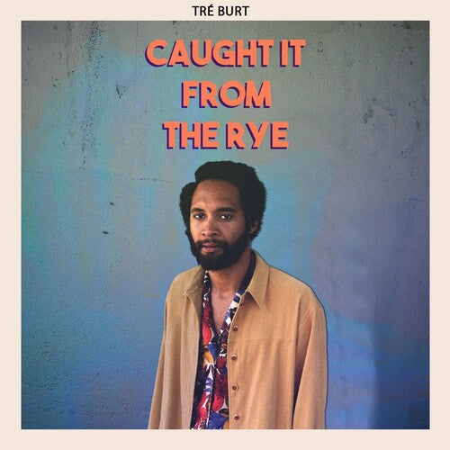 Burt,tre - Caught It From The Rye - Music CD