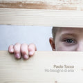 Tocco,paolo - Ho Bisogno Di Aria - Music CD