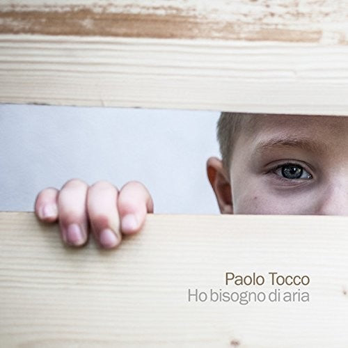 Tocco,paolo - Ho Bisogno Di Aria - Music CD