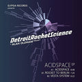 Detroitrocketscience - Acidspace - Vinyl Record