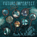 A.x.e Project - Future, Imperfect - Music CD