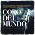 Hernandez / Roth - Coro Del Mundo - Music CD
