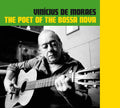 De Moraes,vinicius - Poet Of The Bossa Nova - Music CD