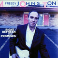 Johnston,freedy - Right Between The Promises - Music CD