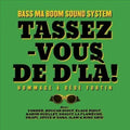 Bass Ma Boom Soundsystem - Tassez-vous De D'la: Hommage A Dede Fortin - Vinyl Record