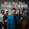 Thomas,steve & Time Machine - All Of These Years - Music CD