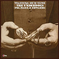 The Underdogs - Wasting Our Time