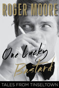 Moore,roger - One Lucky Bastard - Books
