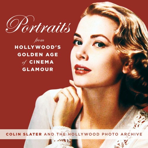 Slater,colin / Hollywood Photo Archive - Portraits From Hollywoods - Books