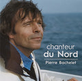 Bachelet,pierre - Chanteur Du Nord - Music CD