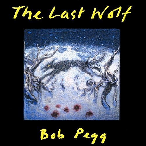 Pegg,bob - Last Wolf - Music CD