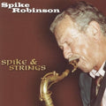 Robinson,spike - Spike & Strings - Music CD