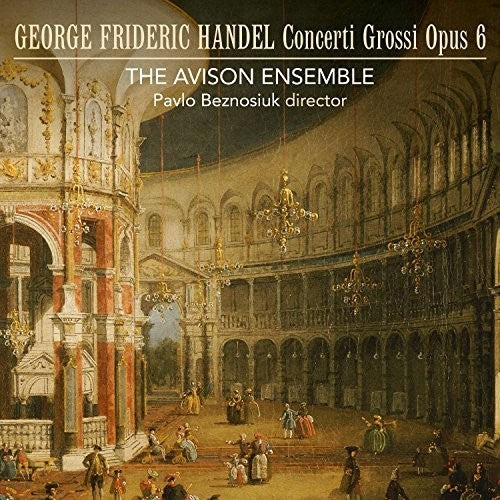 Handel / Avison Ensemble - Concerti Grossi 6 - Music CD