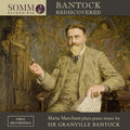 Bantock / Marchant - Bantock Rediscovered - Music CD