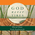 Haas,david / Stachowski,zack - God Never Tires - Music CD