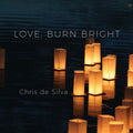 Silva,chris De - Love Burn Bright - Music CD