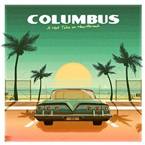 Columbus - Hot Take On Heartbreak - Music CD