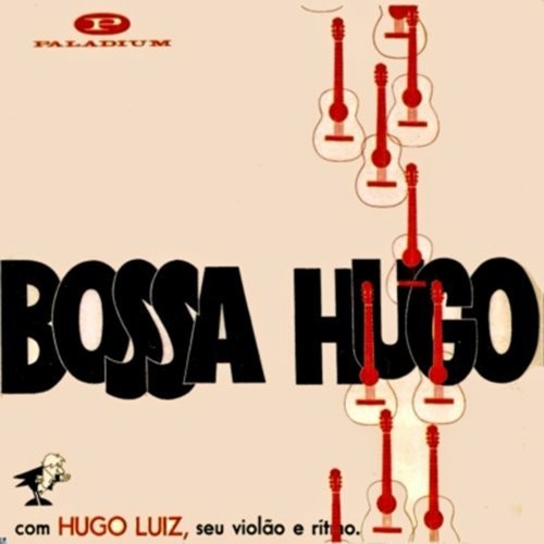 Luiz,hugo - Bossa Hugo - Music CD