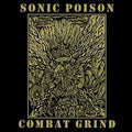 Sonic Poison - Combat Grind - Vinyl Record