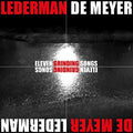 Lederman / De Meyer - Eleven Grinding Songs - Vinyl Record