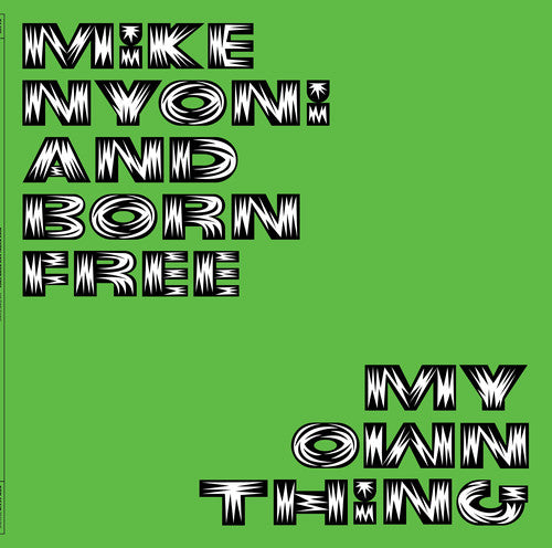 Nyoni,mike & Born Free - My Own Thing - Music CD