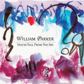 Parker,william - Voices Fall From The Sky - Music CD