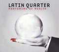 Latin Quarter - Pantomime Of Wealth - Music CD