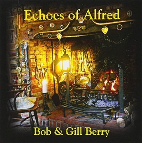 Berry,bob & Gill - Echoes Of Alfred - Music CD