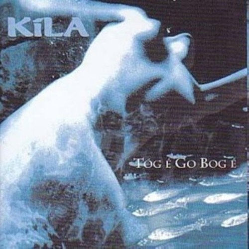 Kila - Tog E Go Bog E - Vinyl Record