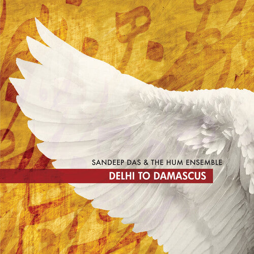 Sandeep Das & The Hum Ensemble - Delhi To Damascus - Music CD