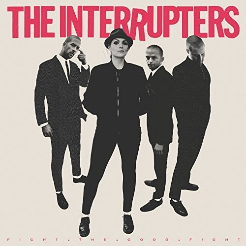Interrupters - Fight The Good Fight - Music CD
