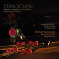 Schubert / Renner Ensemble / Schmitt - Standchen - Music CD