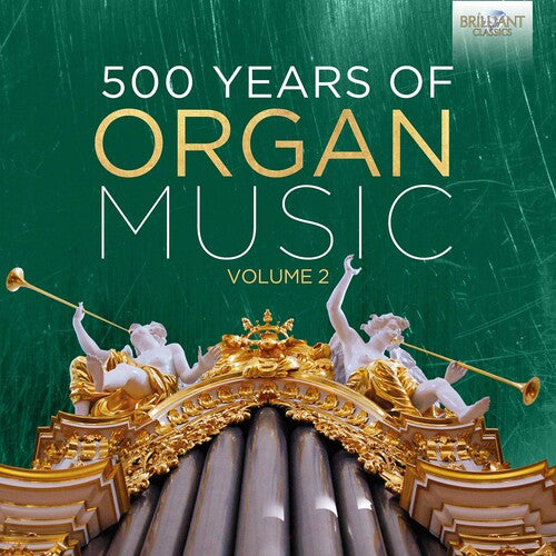 500 Years Of Organ Music 2 / Various - 500 Years Of Organ Music 2 / Various - Music CD
