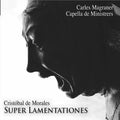 Morales / Capella De Ministrers / Magraner - Super Lamentaciones - Music CD