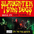 Slaughter & Dogs - Hell In New York: Live In Nuneaton - Music CD