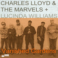Lloyd,charles & The Marvels - Vanished Gardens (feat Lucinda Williams) - Vinyl Record