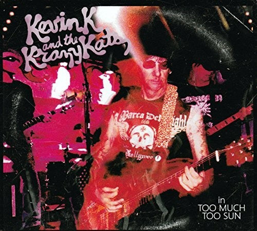 Kevin K - Too Much Too Sun - Music CD