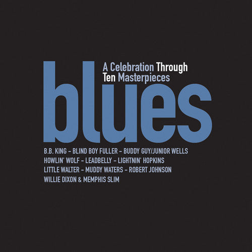 Blues: Celebration Through Ten Masterpieces / Var - Blues: Celebration Through Ten Masterpieces / Var - Music CD