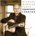 Tarrega / Winkler - Michael Winkler Plays Tarrega - Music CD