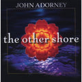 Adorney,john - Other Shore - Music CD