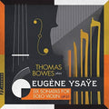 Ysaye / Bowes - 6 Sonatas For Solo Violin - Music CD