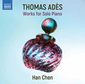 Ades / Chen - Works For Solo Piano - Music CD