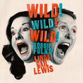 Robbie Fulks & Linda Gail Lewis - Wild! Wild! Wild! - Music CD