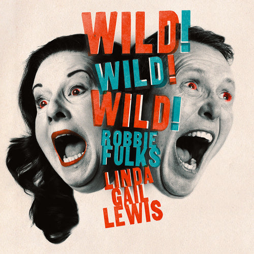 Robbie Fulks & Linda Gail Lewis - Wild! Wild! Wild! - Music CD